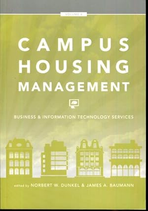 Seller image for Campus Housing Management, Volume Four: Business & Information Technology Services for sale by Turgid Tomes