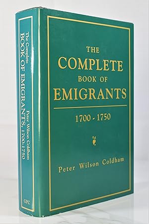 Seller image for Complete Book of Emigrants, 1700-1750 for sale by Lost Time Books