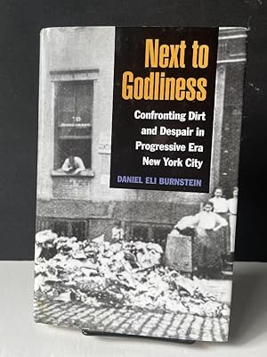 Next to Godliness: Confronting Dirt and Despair in Progressive-Era New York City