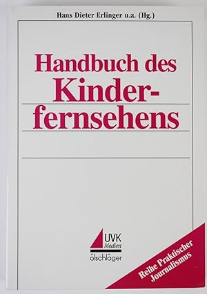 Handbuch des Kinderfernsehens (= Reihe Praktischer Journalismus Band 27)