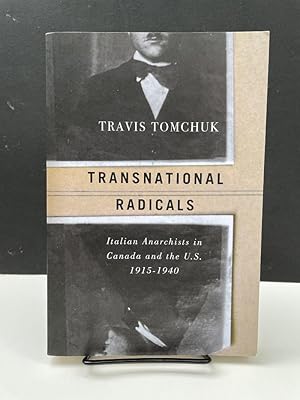 Seller image for Transnational Radicals: Italian Anarchists in Canada and the U.S., 1915-1940 (Studies in Immigration and Culture) for sale by Bedlam Book Cafe