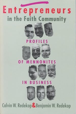 Entrepreneurs in the Faith Community: Profiles of Mennonites in Business