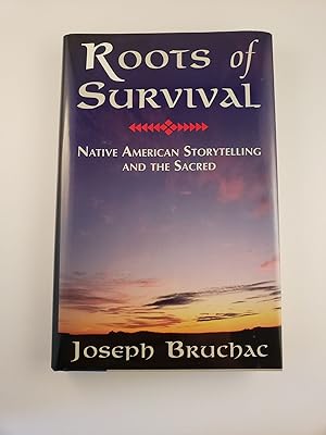 Bild des Verkufers fr Roots of Survival Native American Storytelling and the Sacred zum Verkauf von WellRead Books A.B.A.A.