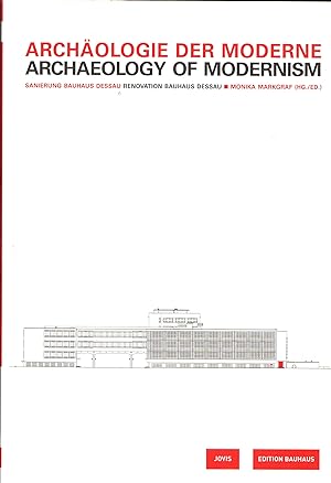 Seller image for Archologie der Moderne: Sainerung Bauhaus Dessau = Archaeology of Modernism: Renovation Bauhaus Design for sale by Newbury Books