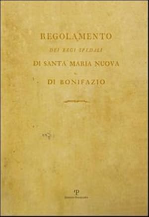 Bild des Verkufers fr Regolamento dei Regi Spedali di Santa Maria Nuova e di Bonifazio. zum Verkauf von FIRENZELIBRI SRL