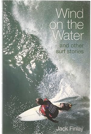 Wind on the Water - and other surf stories