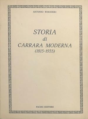 Bild des Verkufers fr Storia di Carrara Moderna (1815-1935). zum Verkauf von FIRENZELIBRI SRL