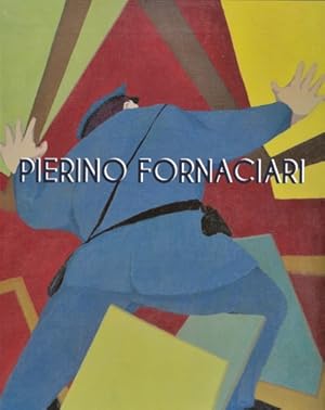 Bild des Verkufers fr Pierino Fornaciari 1918-2009. Dal neorealismo all'arte programmata. zum Verkauf von FIRENZELIBRI SRL