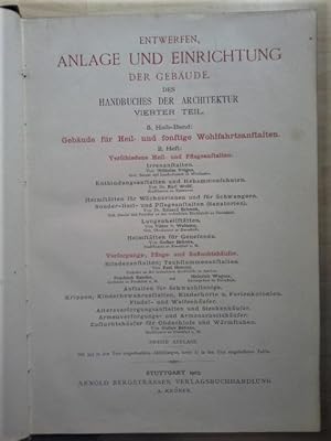 Imagen del vendedor de Heft 2: Verschiedene Heil- und Pflegeanstalten. Versorgungs-, Pflege- und Zufluchtshuser. Handbuch der Architektur. Tl. 4: Entwerfen, Anlage und Einrichtung der Gebude, Bd. V: Gebude fr Heil- und sonstige Wohlfahrts-Anstalten, a la venta por Herr Klaus Dieter Boettcher