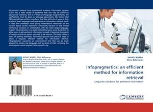 Seller image for Infopragmatics: an efficient method for information retrieval : Linguistic solutions for pertinent information for sale by AHA-BUCH GmbH