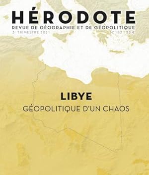 REVUE HERODOTE n.182 ; Libye : géopolitique d'un chaos