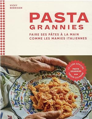Pasta grannies Tome 1 : faire ses pâtes à la main comme les mamies italiennes