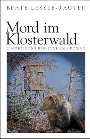 Bild des Verkufers fr Mord im Klosterwald: Ein Albtal-Krimi (Lindemanns Bibliothek) zum Verkauf von Gerald Wollermann