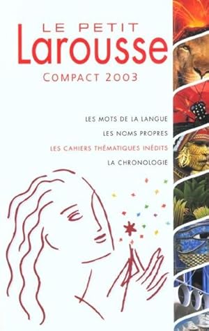 Image du vendeur pour Le petit Larousse compact 2003 en couleurs mis en vente par Chapitre.com : livres et presse ancienne