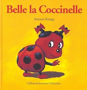 Imagen del vendedor de Belle la coccinelle a la venta por Chapitre.com : livres et presse ancienne