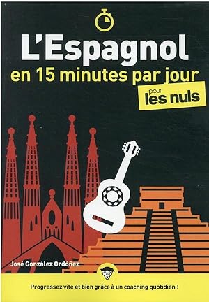 l'espagnol en 15 minutes par jour pour les nuls