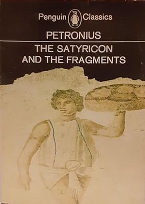 The Satyricon and the Fragments