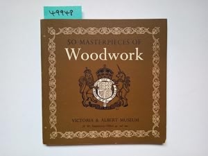 Fifty ( 50 ) Masterpieces of Woodwork Victoria & Albert Museum