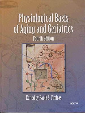 Seller image for PHYSIOLOGICAL BASIS OF AGING AND GERIATRICS for sale by Easton's Books, Inc.