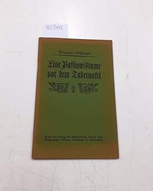 Bild des Verkufers fr Eine Passionsblume vor dem Tabernakel, Ehrwrdige Elisabeth Canori-Mora von Rom 1774-1825, Mit Titelbild zum Verkauf von Versand-Antiquariat Konrad von Agris e.K.