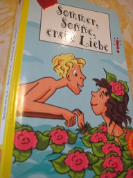 Seller image for Sommer, Sonne, erste Liebe! for sale by Alte Bcherwelt