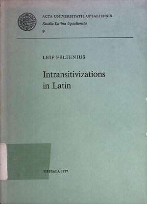 Bild des Verkufers fr Intransitivizations in Latin Cta Universitatis Upsaliesis. Studia Latina Upsaliensia, 9. zum Verkauf von books4less (Versandantiquariat Petra Gros GmbH & Co. KG)