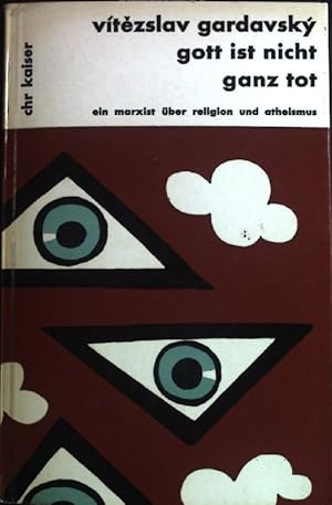 Imagen del vendedor de Gott ist nicht ganz tot : Betrachtungen e. Marxisten ber Bibel, Religion u. Atheismus. a la venta por books4less (Versandantiquariat Petra Gros GmbH & Co. KG)