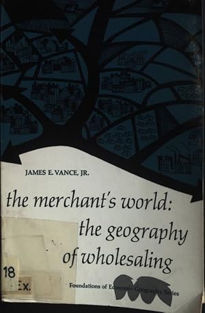 Seller image for The Merchant's World: The Geography of Wholesaling. for sale by books4less (Versandantiquariat Petra Gros GmbH & Co. KG)