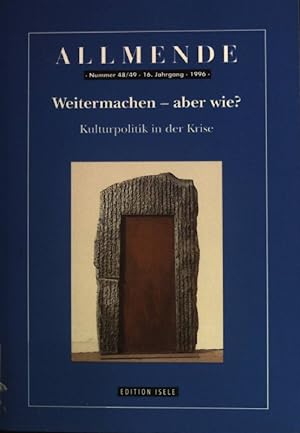 Bild des Verkufers fr Allmende Nr. 48/49, Weitermachen- aber wie? Kulturpolitik in der Krise zum Verkauf von books4less (Versandantiquariat Petra Gros GmbH & Co. KG)