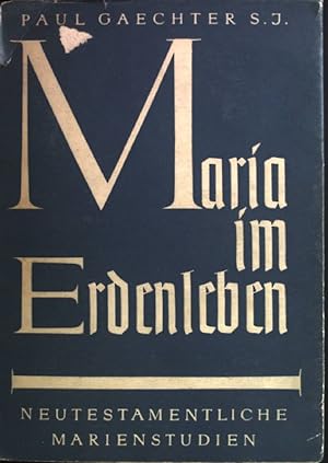 Seller image for Maria im Erdenleben. Neutestamentliche Marienstudien. for sale by books4less (Versandantiquariat Petra Gros GmbH & Co. KG)