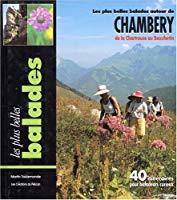 Image du vendeur pour Les Plus Belles Balades Autour De Chambry : De La Chartreuse Au Beaufortin mis en vente par RECYCLIVRE