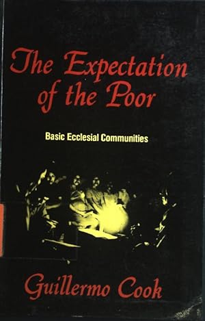 Imagen del vendedor de The Expectation of the Poor: Basic Ecclesial Communities. a la venta por books4less (Versandantiquariat Petra Gros GmbH & Co. KG)