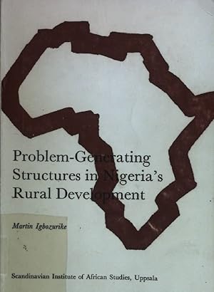 Bild des Verkufers fr Problem-generating Structures in Nigeria's Rural Development zum Verkauf von books4less (Versandantiquariat Petra Gros GmbH & Co. KG)