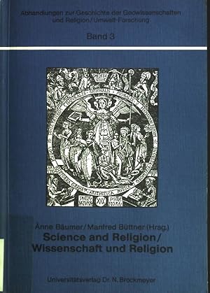 Bild des Verkufers fr Science and Religion /Wissenschaft und Religion. Proceedings of the Symposium of the XVIIIth International Congress of History of Science at Hamburg - Munich, 1.-9. August 1989 Abhandlungen zur Geschichte der Geowissenschaften und Religion/Umwelt-Forschung Band 3. zum Verkauf von books4less (Versandantiquariat Petra Gros GmbH & Co. KG)