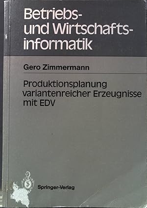 Imagen del vendedor de Produktionsplanung variantenreicher Erzeugnisse mit EDV. Betriebs- und Wirtschaftsinformatik a la venta por books4less (Versandantiquariat Petra Gros GmbH & Co. KG)