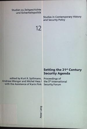 Bild des Verkufers fr Setting the 21 st Century Security Agenda: Proceedings of the 5 th International Security Forum Studien zu Zeitgeschichte und Sicherheitspolitik - Studies in Contemporary History and Security Polic, Band/Volume 12. zum Verkauf von books4less (Versandantiquariat Petra Gros GmbH & Co. KG)