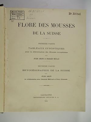 Seller image for Flore Des Mousses De La Suisse. Premire Partie: Tableaux Synoptiques pour la d'termination des Mousses europennes. Dieuxme Partie: Bryogographie De La Suisse. for sale by Antiquariat Bookfarm