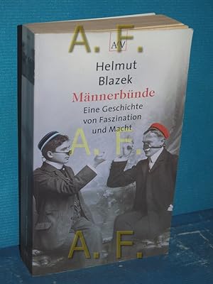 Seller image for Mnnerbnde : eine Geschichte von Faszination und Macht Aufbau-Taschenbcher , 8062 for sale by Antiquarische Fundgrube e.U.