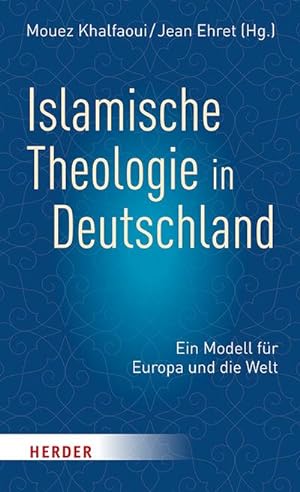 Bild des Verkufers fr Islamische Theologie in Deutschland : Ein Modell fr Europa und die Welt zum Verkauf von AHA-BUCH GmbH