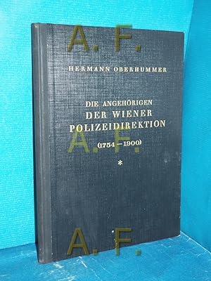 Seller image for Die Angehrigen der Wiener Polizeidirektion (1754-1900) ein Nachtrag zur Geschichte der Wiener Polizei for sale by Antiquarische Fundgrube e.U.
