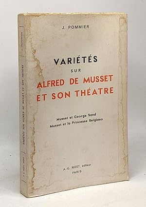 Seller image for Varits sur Alfred de Musset et son thtre - Musset et George Sand Musset et la Princesse Belgiojoso for sale by crealivres