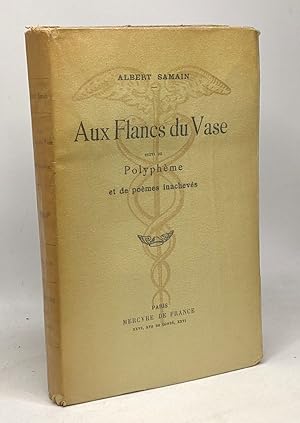 Imagen del vendedor de Aux flancs du Vase suivi de polyphme et de pomes inachevs a la venta por crealivres