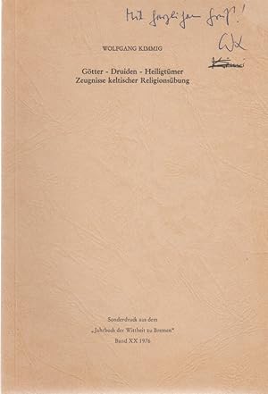 Götter - Druiden - Heiligtümer. Zeugnisse keltischer Religionsübung. [Aus: Jahrbuch der Wittheit ...