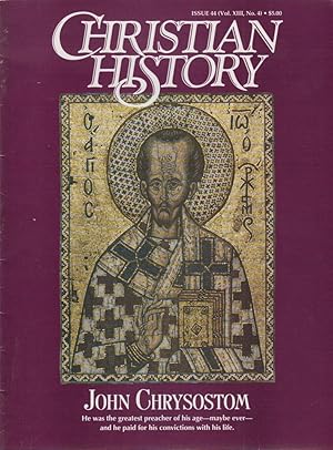 Bild des Verkufers fr Christian History, Issue 44, Vol. 13, No. 4. John Chrysostom. The great preacher who paid for his convictions with his life. zum Verkauf von Fundus-Online GbR Borkert Schwarz Zerfa