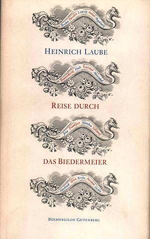 Reise durch das Biedermeier. Hrsg. und m. e. Nachwort v. Franz Heinrich Körber.