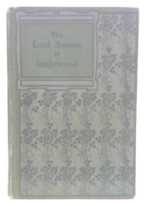 Bild des Verkufers fr The Lost Squire of Inglewood zum Verkauf von World of Rare Books