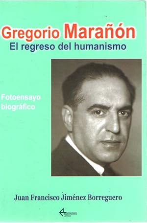 Image du vendeur pour Gregorio Maran, el regreso del humanismo. Fotoensayo biogrfico . mis en vente par Librera Astarloa