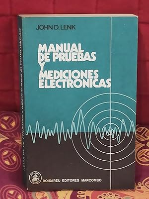 MANUAL DE PRUEBAS Y MEDICIONES ELECTRONICAS :