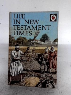 Imagen del vendedor de Life in New Testament Times a la venta por World of Rare Books