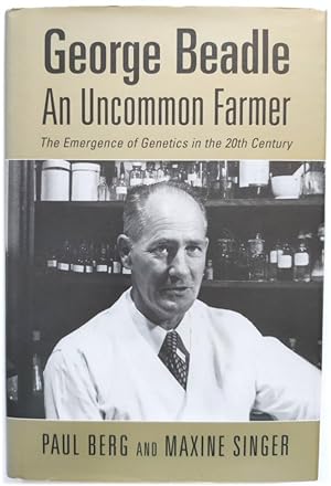 Bild des Verkufers fr George Beadle: An Uncommon Farmer - The Emergence of Genetics in the 20th Century zum Verkauf von PsychoBabel & Skoob Books